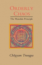 Cover art for Orderly Chaos: The Mandala Principle (Dharma Ocean Series)
