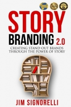 Cover art for StoryBranding 2.0: Creating Stand-Out Brands Through The Power of Story