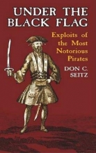 Cover art for Under the Black Flag: Exploits of the Most Notorious Pirates (Dover Maritime)