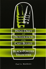 Cover art for Wind Drift and Deceleration of the Cast Bullet at Black-Powder Velocities