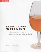Cover art for Appreciating Whiskey: The Connoisseur's Guide to Nosing, Tasting and Enjoying Scotch
