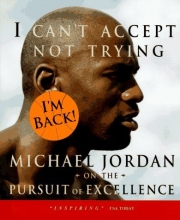 Cover art for I Can't Accept Not Trying: Michael Jordan on the Pursuit of Excellence