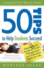 Cover art for 50 Tips to Help Students Succeed: Develop Your Student's Time-Management and Executive Skills for Life
