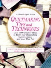 Cover art for Quiltmaking Tips and Techniques: Over 1000 Creative Ideas to Make Your Quiltmaking Quicker, Easier, and a Lot More Fun (A Rodale quilt book)