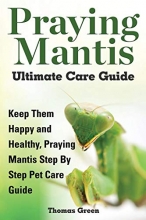 Cover art for Praying Mantis Ultimate Care Guide