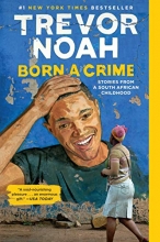 Cover art for Born a Crime: Stories from a South African Childhood