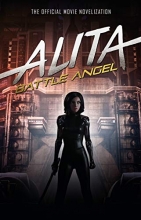 Cover art for Alita: Battle Angel - The Official Movie Novelization