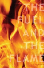 Cover art for The Fuel and The Flame: 10 Keys to Ignite Your College Campus for Jesus Christ