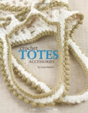 Cover art for Crochet Totes and Accessories  (Leisure Arts #4639)