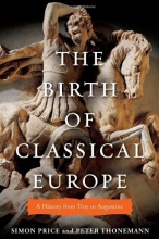 Cover art for The Birth of Classical Europe: A History from Troy to Augustine