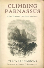 Cover art for Climbing Parnassus: A New Apologia for Greek and Latin