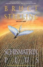 Cover art for Schismatrix Plus (Complete Shapers-Mechanists Universe)