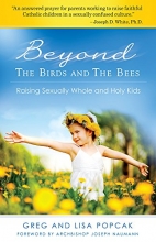 Cover art for Beyond the Birds and the Bees: Raising Sexually Whole and Holy Kids