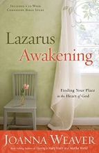 Cover art for Lazarus Awakening: Finding Your Place in the Heart of God (Bethany Trilogy (Quality))