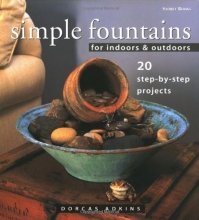 Cover art for Simple Fountains for Indoors & Outdoors: 20 Step-By-Step Projects