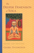 Cover art for The Deeper Dimension of Yoga: Theory and Practice