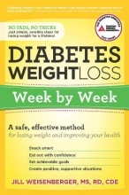 Cover art for Diabetes Weight Loss: Week by Week: A Safe, Effective Method for Losing Weight and Improving Your Health