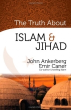 Cover art for The Truth About Islam and Jihad (The Truth About Islam Series)