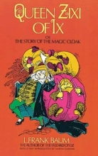 Cover art for Queen Zixi of Ix: or the Story of the Magic Cloak (Dover Children's Classics)