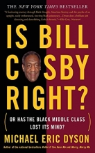 Cover art for Is Bill Cosby Right?: Or Has the Black Middle Class Lost Its Mind?