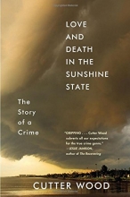 Cover art for Love and Death in the Sunshine State: The Story of a Crime