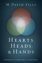 Cover art for Hearts, Heads, and Hands: A Manual for Teaching Others to Teach Others
