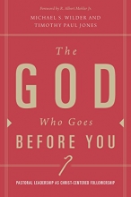 Cover art for The God Who Goes before You: Pastoral Leadership as Christ-Centered Followership