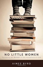 Cover art for No Little Women: Equipping All Women in the Household of God