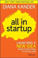 Cover art for All In Startup: Launching a New Idea When Everything Is on the Line