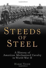 Cover art for Steeds of Steel: A History of American Mechanized Cavalry in World War II