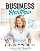 Cover art for Business Boutique: A Woman's Guide for Making Money Doing What She Loves