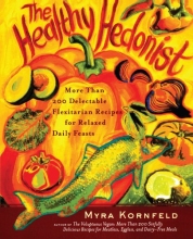 Cover art for The Healthy Hedonist: More Than 200 Delectable Flexitarian Recipes for Relaxed Daily Feasts