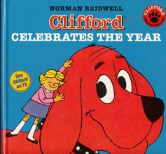 Cover art for Clifford Celebrates the Year (a Collection of 8 Great Clifford Stories)