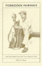 Cover art for Forbidden Fairways: African Americans and the Game of Golf