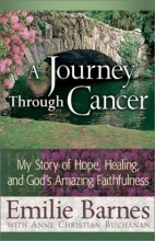 Cover art for A Journey Through Cancer: My Story of Hope, Healing, and God's Amazing Faithfulness
