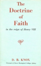 Cover art for Doctrine of Faith in the Reign of Henry VIII by David Broughton Knox (1961-12-05)
