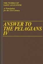 Cover art for Answer to the Pelagians IV (Vol. I/26) (The Works of Saint Augustine: A Translation for the 21st Century)