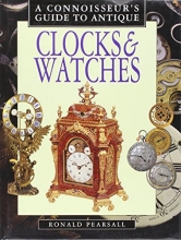 Cover art for A Connoisseurs Guide to Antique Clocks & Watches (Connoisseurs Guides)