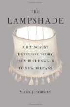 Cover art for The Lampshade: A Holocaust Detective Story from Buchenwald to New Orleans