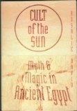Cover art for Cult of the Sun: Myth and Magic in Ancient Egypt