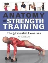 Cover art for Anatomy of Strength Training: The Five Essential Exercises