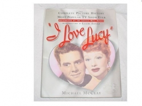 Cover art for I love Lucy: The complete picture history of the most popular TV show ever