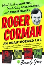 Cover art for Roger Corman: Blood-Sucking Vampires, Flesh-Eating Cockroaches, and Driller Killers