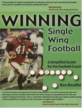 Cover art for Winning Single Wing Football: A Simplified Guide for the Football Coach
