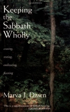 Cover art for Keeping the Sabbath Wholly: Ceasing, Resting, Embracing, Feasting