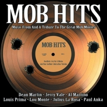 Cover art for Mob Hits - Music From and a Tribute to the Great Mob Movies