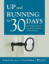 Cover art for Up and Running in 30 Days A Proven Plan for Financial Success in Real Estate