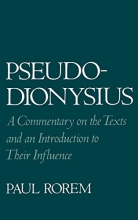 Cover art for Pseudo-Dionysius: A Commentary on the Texts and an Introduction to Their Influence