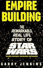 Cover art for Empire Building: The Remarkable Real-Life Story of Star Wars