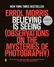 Cover art for Believing Is Seeing: Observations on the Mysteries of Photography